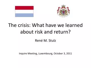 The crisis: What have we learned about risk and return?