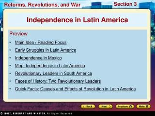 Preview Main Idea / Reading Focus Early Struggles in Latin America Independence in Mexico