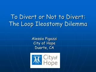 To Divert or Not to Divert: The Loop Ileostomy Dilemma