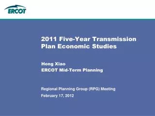 2011 Five-Year Transmission Plan Economic Studies