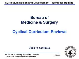 Bureau of Medicine &amp; Surgery Cyclical Curriculum Reviews