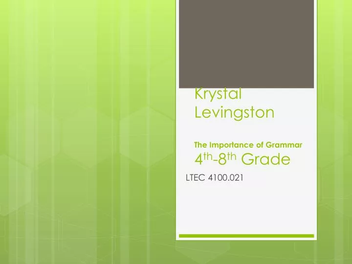 krystal levingston the importance of grammar 4 th 8 th grade