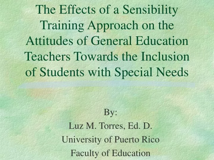 by luz m torres ed d university of puerto rico faculty of education