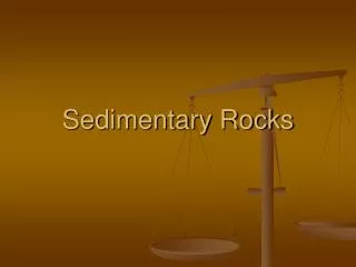 Sedimentary Rocks