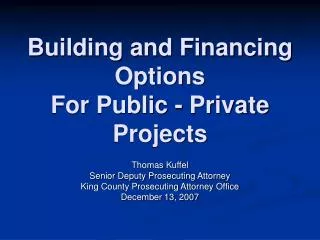 Building and Financing Options For Public - Private Projects