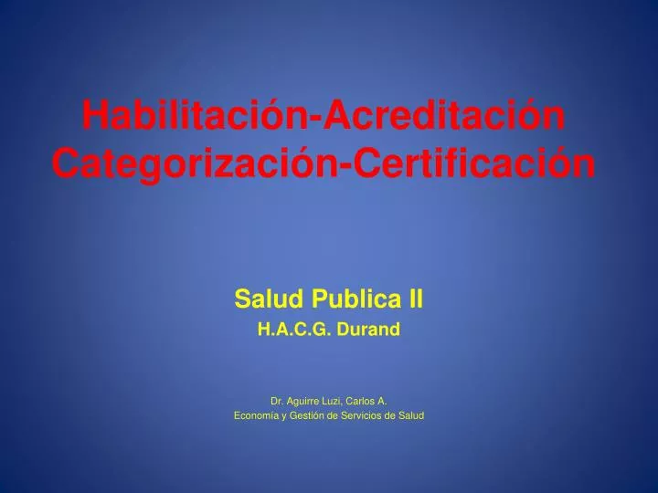 PPT - Habilitación-Acreditación Categorización-Certificación PowerPoint ...