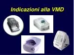 Indicazioni alla VMD - slide 1