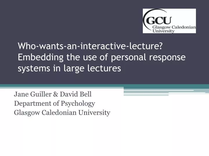who wants an interactive lecture embedding the use of personal response systems in large lectures