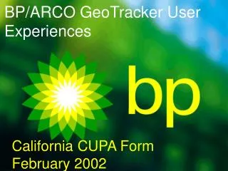 BP/ARCO GeoTracker User Experiences