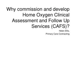 Why commission and develop Home Oxygen Clinical Assessment and Follow Up Services (CAFS)?