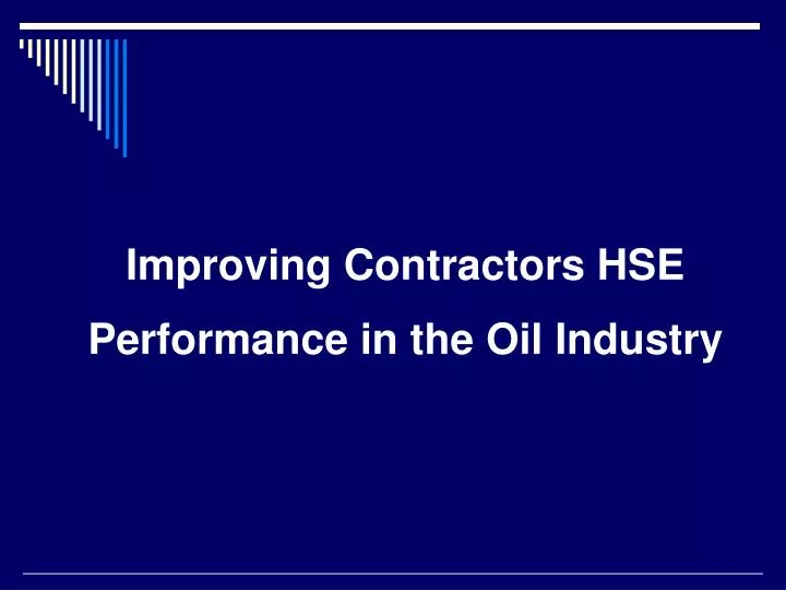 improving contractors hse performance in the oil industry