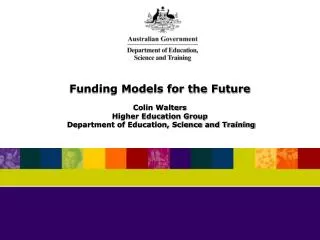 Funding Models for the Future Colin Walters Higher Education Group