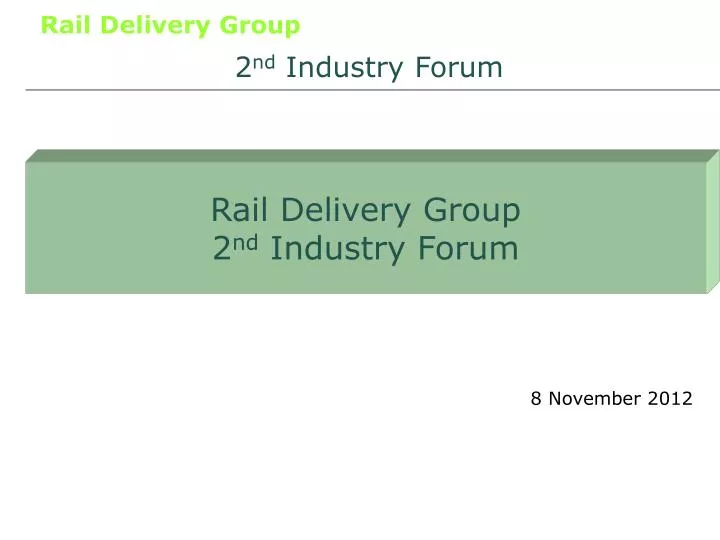 rail delivery group 2 nd industry forum