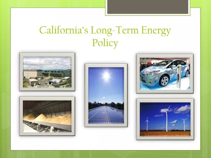 california s long term energy policy