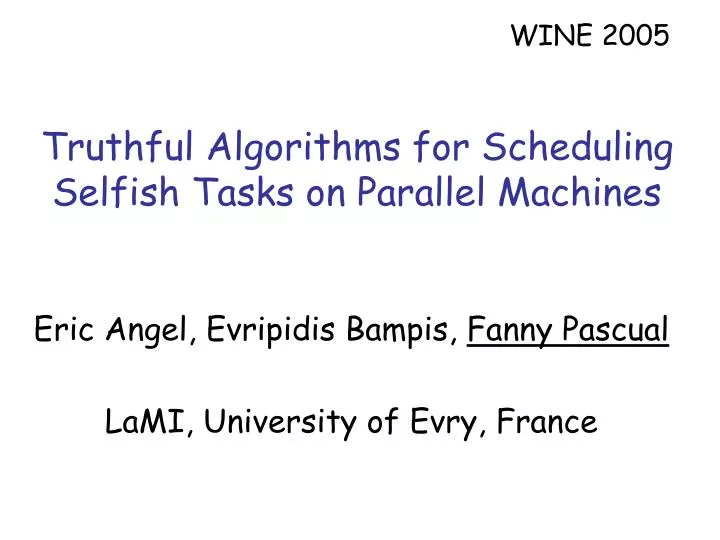 truthful algorithms for scheduling selfish tasks on parallel machines
