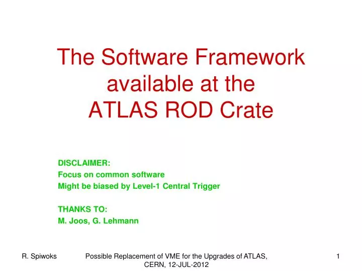 the software framework available at the atlas rod crate