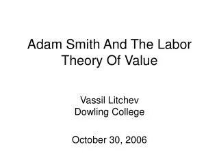 Adam Smith And The Labor Theory Of Value