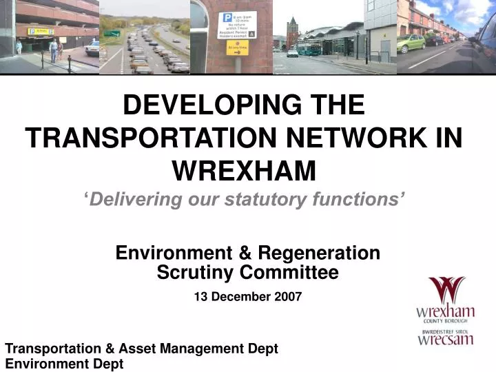 developing the transportation network in wrexham delivering our statutory functions