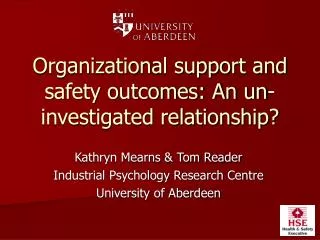 Organizational support and safety outcomes: An un-investigated relationship?