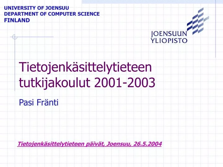 tietojenk sittelytieteen tutkijakoulut 2001 2003