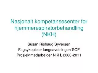 nasjonalt kompetansesenter for hjemmerespiratorbehandling nkh