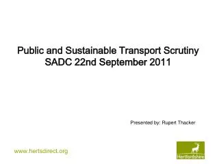 Public and Sustainable Transport Scrutiny SADC 22nd September 2011