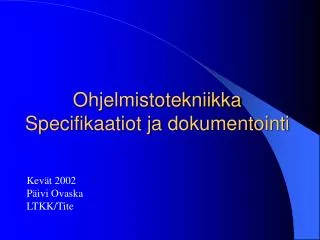ohjelmistotekniikka specifikaatiot ja dokumentointi