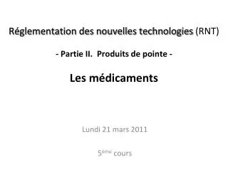 r glementation des nouvelles technologies rnt partie ii produits de pointe les m dicaments