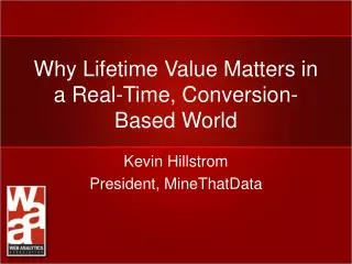 Why Lifetime Value Matters in a Real-Time, Conversion-Based World