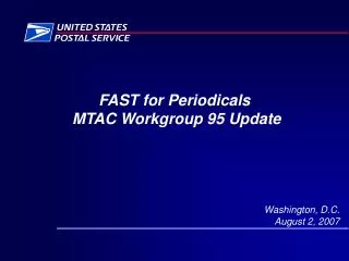 FAST for Periodicals MTAC Workgroup 95 Update