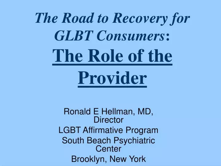 the road to recovery for glbt consumers the role of the provider