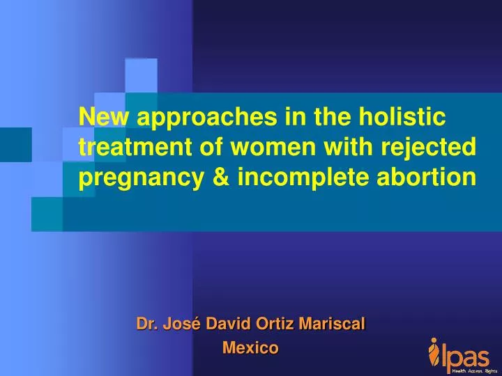 new approaches in the holistic treatment of women with rejected pregnancy incomplete abortion