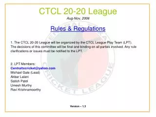 CTCL 20-20 League Aug-Nov, 2006