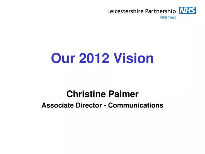 our 2012 vision