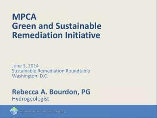 MPCA Green and Sustainable Remediation Initiative