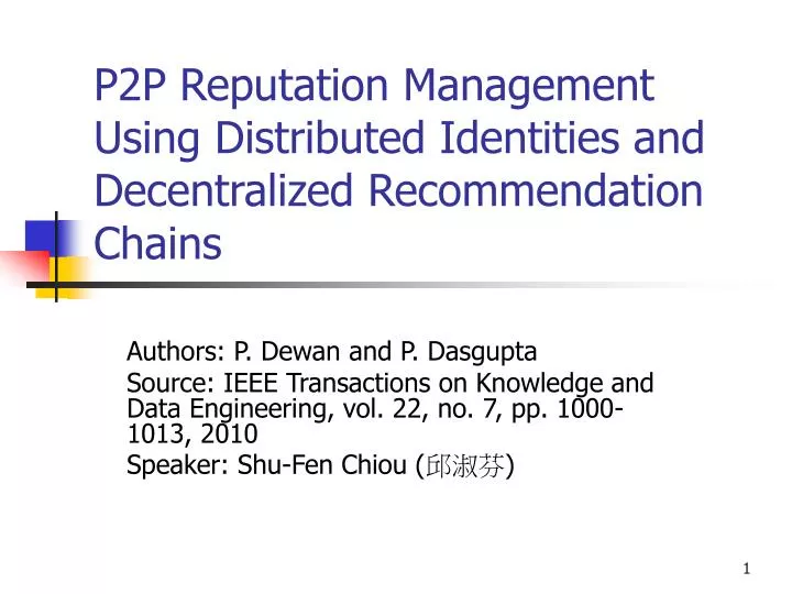 p2p reputation management using distributed identities and decentralized recommendation chains