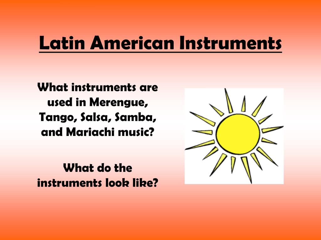 PPT - Latin American Instruments PowerPoint Presentation, free download ...