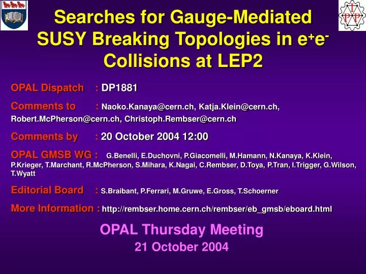 searches for gauge mediated susy breaking topologies in e e collisions at lep2