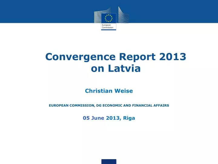 convergence report 2013 on latvia