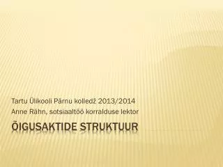 tartu likooli p rnu kolled 2013 2014 anne r hn sotsiaalt korralduse lektor