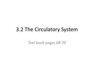 3.2 The Circulatory System