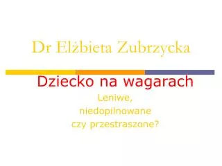 Dr Elżbieta Zubrzycka