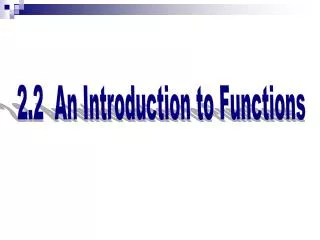 2.2 An Introduction to Functions