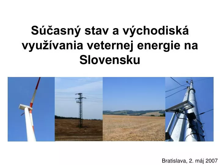 s asn stav a v chodisk vyu vania veternej energie na slovensku