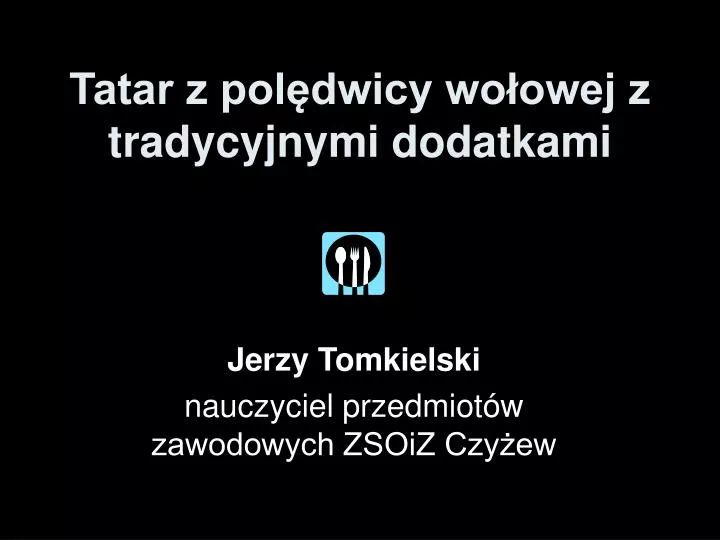 tatar z pol dwicy wo owej z tradycyjnymi dodatkami