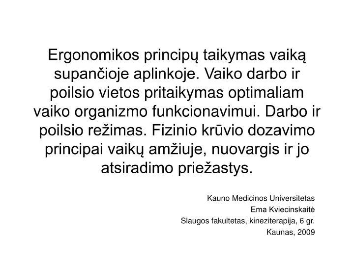 kauno medicinos universitetas ema kviecinskait slaugos fakultetas kineziterapija 6 gr kaunas 2009