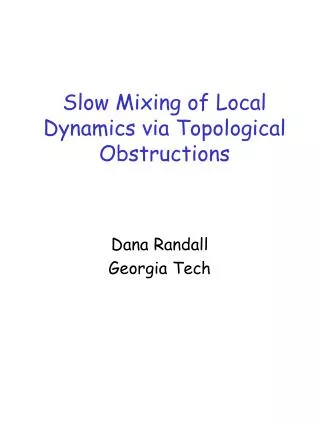 Slow Mixing of Local Dynamics via Topological Obstructions