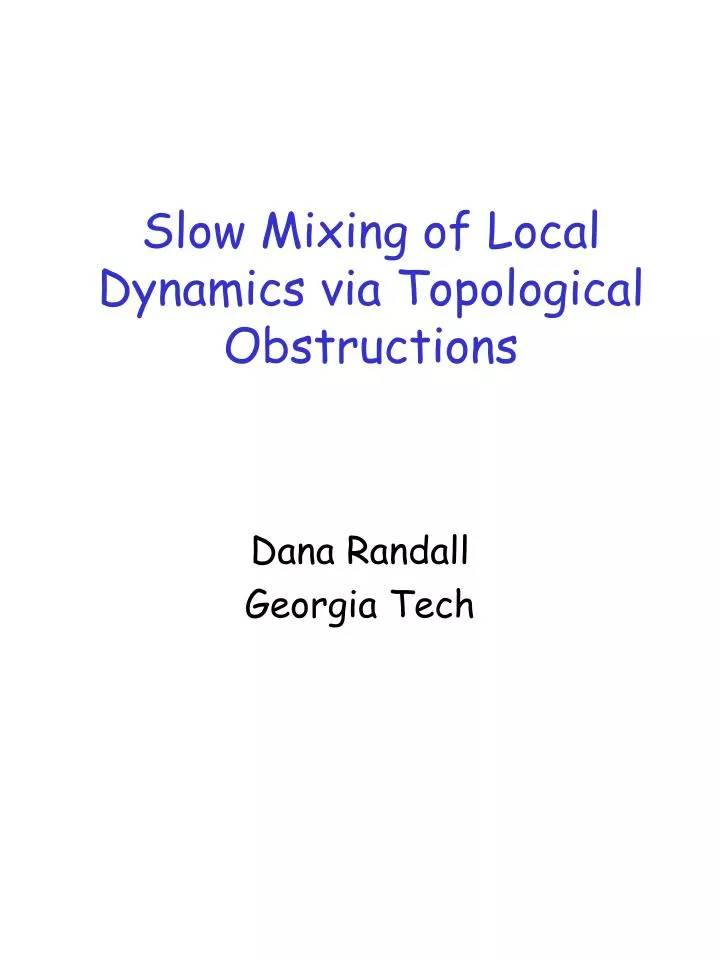 slow mixing of local dynamics via topological obstructions