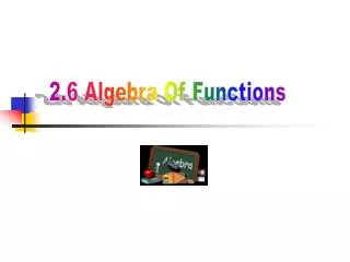2.6 Algebra Of Functions