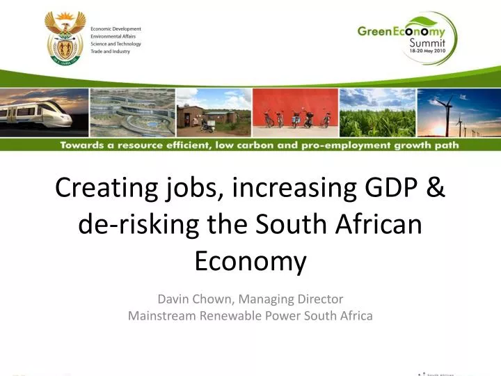 creating jobs increasing gdp de risking the south african economy